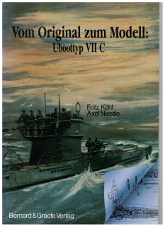 Uboottyp VII C; Vom Orignal zum Modell (1 St.) Fritz Köhl Bernard & Graefe Verlag